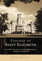 College of St. Elizabeth (NJ) (College History Series) 0738502804 Book Cover