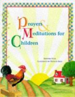 Prayers & Meditations for Children 0765191989 Book Cover