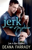 Jerk Neighbor: An Enemies-to-Lovers BWWM Romance (Love in New Highland) B0DXZ5K9ML Book Cover