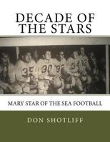 Decade of the Stars: Mary Star of the Sea Football 1718609779 Book Cover