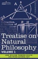 Treatise on Natural Philosophy: Vol. I. Part I 1602062684 Book Cover