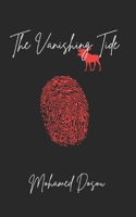 The Vanishing Tide: In a city where beauty masks betrayal, one man searches for truth beneath the waves of corruption. B0DXCDPRPG Book Cover