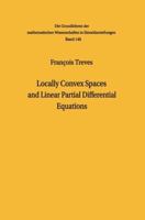 Locally Convex Spaces and Linear Partial Differential Equations 3540038337 Book Cover