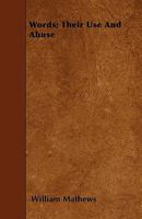 Words: Their Use and Abuse 1110751435 Book Cover