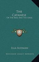 The Catanese: Or The Real And The Ideal 1432670468 Book Cover