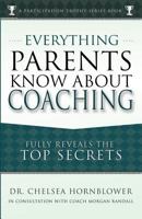 Everything Parents Know About Coaching 0985067152 Book Cover