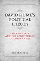 David Hume's Political Theory: Law, Commerce and the Constitution of Government 1442631449 Book Cover