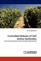 Controlled Release of Soil Active Herbicides 3838360826 Book Cover