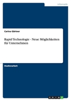 Rapid Technologie - Neue Möglichkeiten für Unternehmen 364085120X Book Cover