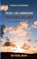 Texel: Die Liebenden von Den Hoorn: Tommy LaMottes vierter Fall (German Edition) 3819263314 Book Cover