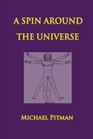 A Spin Around the Universe 1068417307 Book Cover