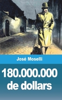 180.000.000 de dollars 100682622X Book Cover