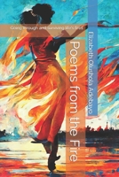 Poems from the Fire: Going through and surviving the fire of life B0BW283NBQ Book Cover