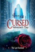 Cursed Valentine's Day: the last Starseed: a disturbing paranormal thriller 2494720273 Book Cover