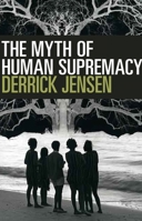 The Myth of Human Supremacy 1609806786 Book Cover