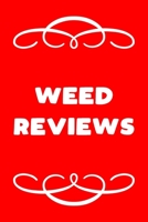 Weed Reviews: A Cannabis Logbook for Keeping Track of Different Strains, Their Effects, Symptoms Relieved and Ratings. 1654259837 Book Cover