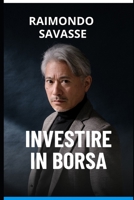INVESTIRE IN BORSA (Italian Edition) B0CTM4T14Q Book Cover