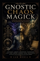 Gnostic Chaos Magick B0HCL3VBR1 Book Cover