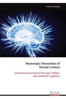 Homotopic Hierarchies of Mental Content: A Structural Account of Percepts, Beliefs, and Artificial Cognition 9999341071 Book Cover
