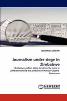 Journalism Under Siege in Zimbabwe 3844316345 Book Cover