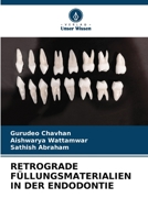 Retrograde Füllungsmaterialien in Der Endodontie 6205342979 Book Cover