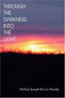 Through the Darkness Into the Light 1434313042 Book Cover