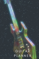 Guitar Planner: Music Organizer, Calendar for Music Lovers, Schedule Songwriting, Monthly Planner, (110 Pages, Lined, 6 x 9) 1673855539 Book Cover