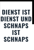 Dienst ist Dienst: Dienst ist Dienst und Schnaps ist Schnaps (German Edition) B084YBQKH4 Book Cover