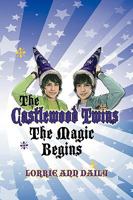 The Castlewood Twins, the Magic Begins 0982047983 Book Cover