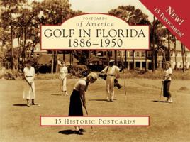 Golf in Florida:: 1886-1950 0738567639 Book Cover
