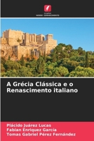 A Grécia Clássica e o Renascimento italiano 6206616746 Book Cover