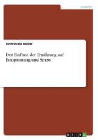 Der Einfluss der Ernährung auf Entspannung und Stress 3668505721 Book Cover