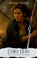 Flora Burn: The Silent Sailor (Pirate Women) B0FFWH29H1 Book Cover