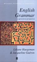 English Grammar: A Generative Perspective (Blackwell Textbooks in Linguistics) 0631188398 Book Cover