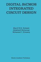 Digital BICMOS Integrated Circuit Design 0792392760 Book Cover