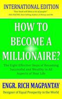 How to Become a Millionaire?: The Eight Effective Steps of Becoming Successful and Wealthy in All Aspects of Your Life 971011865X Book Cover