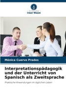 Interpretationspädagogik und der Unterricht von Spanisch als Zweitsprache (German Edition) 6630152816 Book Cover