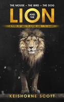 The Mouse, the Bird, the Dog, and the Lion: 3 Men to Avoid and 1 to Marry 1731023251 Book Cover