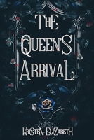 The Queen's Arrival B0FPDR9MK1 Book Cover