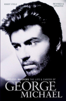 Careless Whispers: The Life and Career of George Michael 1913172627 Book Cover