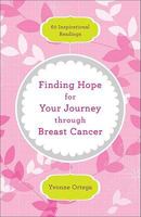 Finding Hope for Your Journey through Breast Cancer: 60 Inspirational Readings 0800734092 Book Cover