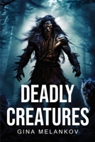 Deadly creatures 1787990036 Book Cover