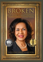 Broken, But Still A Masterpiece: Surviving Multiple Unknown Illnesses 1951883314 Book Cover