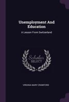 Unemployment And Education: A Lesson From Switzerland 1379232740 Book Cover