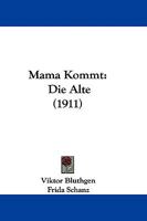 Mama Kommt: Die Alte (1911) 1104248042 Book Cover