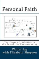 Personal Faith: The Power of Inclusion in the Search for Understanding 1478201584 Book Cover