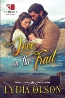 Love on the Trail: A Western Historical Romance Book B0DSW194PZ Book Cover