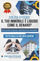 IL TUO IMMOBILE È LIQUIDO COME IL DENARO?: Evita brutte sorprese: valorizza il tuo immobile ! (Italian Edition) B0F1DY2914 Book Cover