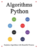 Algorithms Python: Explains Algorithms with Beautiful Pictures Learn it Easy Better and Well B08C9619XH Book Cover