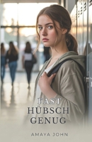 FAST HÜBSCH GENUG (German Edition) B0GM6Q5HY2 Book Cover